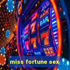 miss fortune sex